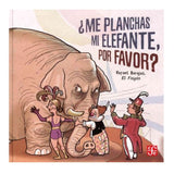 Libro ¿Me planchas mi elefante, por favor?
