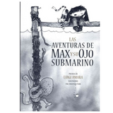 Libro Las aventuras de Max y su ojo submarino